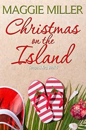 Christmas on the Island: Compass Key Book 6 by Maggie Miller
