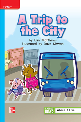 Reading Wonders Leveled Reader a Trip to the City: On-Level Unit 1 Week 2 Grade 1 by 