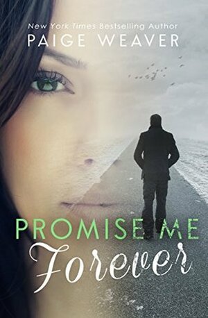 Promise Me Forever by Paige Weaver