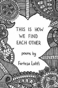 This Is How We Find Each Other by Fortesa Latifi
