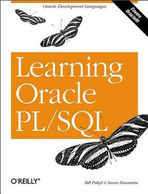 Learning Oracle PL/SQL by Bill Pribyl, Steven Feuerstein