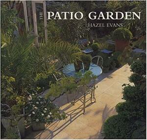 The Patio Garden by Hazel Evans