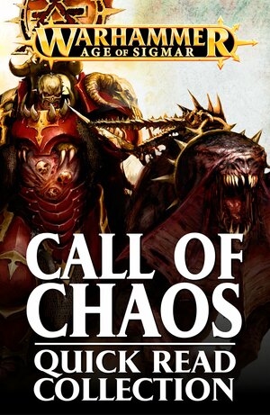 Call of Chaos Quick Read Collection: Age of Sigmar by 