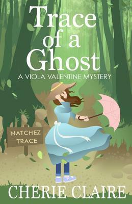 Trace of a Ghost by Cherie Claire