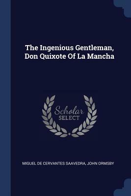 The Ingenious Gentleman, Don Quixote of La Mancha by John Ormsby