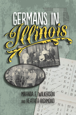 Germans in Illinois by Heather Richmond, Miranda E. Wilkerson