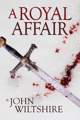 A Royal Affair by John Wiltshire