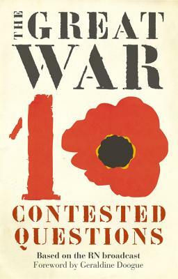 The Great War: Ten Contested Questions by Hazel Flynn