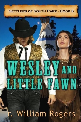 Wesley and Little Fawn by R. William Rogers