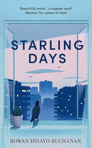 Starling Days by Rowan Hisayo Buchanan