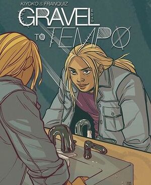 Gravel to Tempo by Naomi Franquiz, Hayley Kiyoko