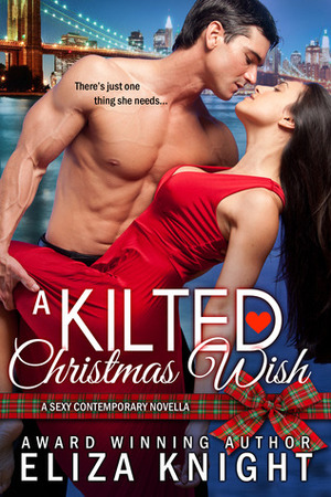 A Kilted Christmas Wish by Eliza Knight