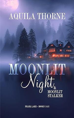 Moonlit Night & Moonlit Stalker by Aquila Thorne