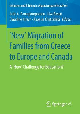 'new' Migration of Families from Greece to Europe and Canada: A 'new' Challenge for Education? by 