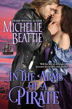 In the Arms of a Pirate by Michelle Beattie