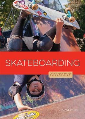 Skateboarding Odysseys by Jim Whiting