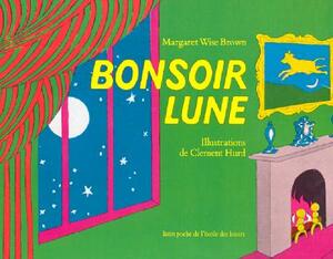 Bonsoir Lune by Margaret Wise Brown