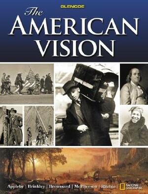The American Vision by Albert S. Broussard, Joyce Appleby, Alan Brinkley