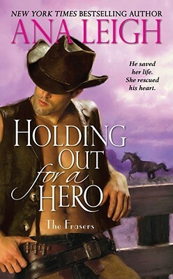 Holding Out for a Hero by Ana Leigh