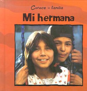 Mi Hermana = My Sister by Mary Auld