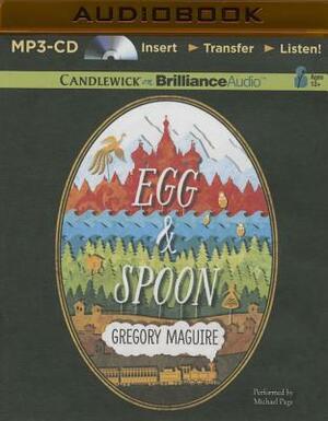 Egg & Spoon by Gregory Maguire