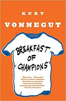 Breakfast of Champions by Kurt Vonnegut