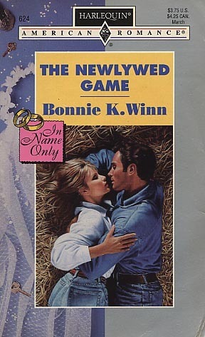 The Newlywed Game (In Name Only) by Bonnie K. Winn