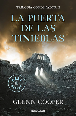 La Puerta de las Tinieblas (Trilogía Condenados II) by Glenn Cooper