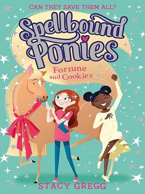 Fortune and Cookies by Stacy Gregg