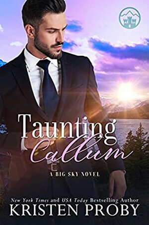 Taunting Callum by Kristen Proby
