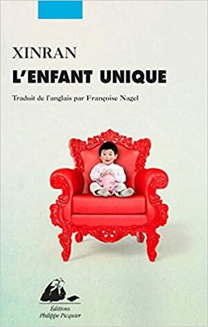 L'Enfant unique by Xinran