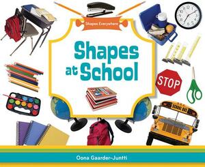 Shapes at School by Oona Gaarder-Juntti