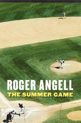 The Summer Game by Roger Angell