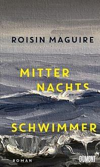 Mitternachtsschwimmer: Roman by Roisin Maguire