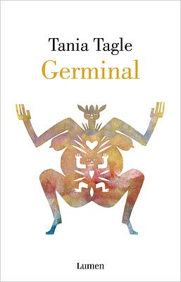 Germinal (Spanish Edition) by Tania Tagle