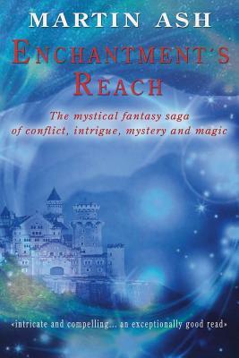 Enchantment's Reach: The Orb Undreamed by Martin Ash