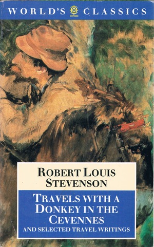 Travels with a Donkey in the Cevennes and Selected Travel Writings by Robert Louis Stevenson