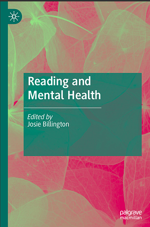 Reading and Mental Health by Josie Billington