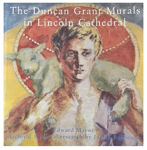 The Duncan Grant Murals in Lincoln Cathedral by Edward Mayor