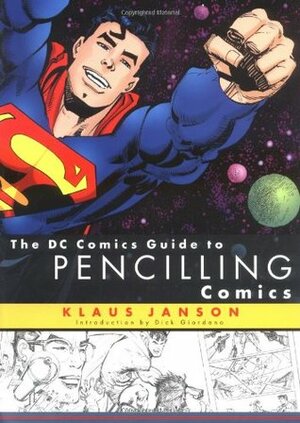 The DC Comics Guide to Pencilling Comics by Klaus Janson