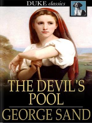 The Devil's Pool by George Sand