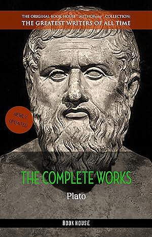 Plato: The Complete Works by Plato and Benjamin Jowett: