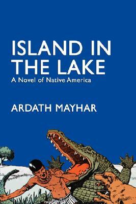 Island in the Lake by Ardath Mayhar