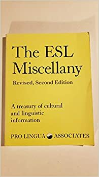 The ESL Miscellany: A Treasury of Cultural & Linguistic Information by Raymond C. Clark, Arthur A. Burrows, Patrick R. Moran