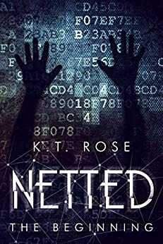 Netted: The Beginning by K.T. Rose