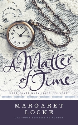 A Matter of Time by Margaret Locke