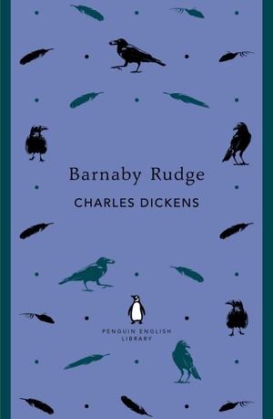 Barnaby Rudge: A Tale of the Riots of 'Eighty by Charles Dickens