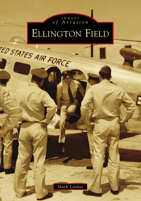 Ellington Field by Mark Lardas