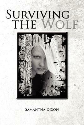 Surviving the Wolf by Samantha Dixon