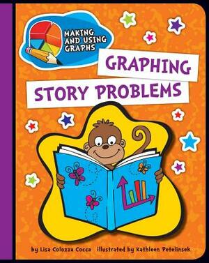 Graphing Story Problems by Lisa Colozza Cocca